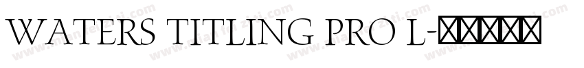 Waters Titling Pro L字体转换